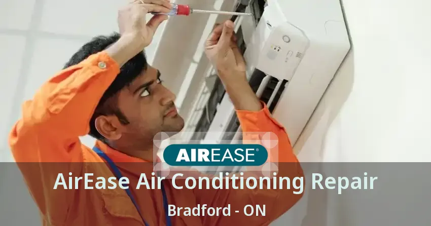 AirEase Air Conditioning Repair Bradford - ON