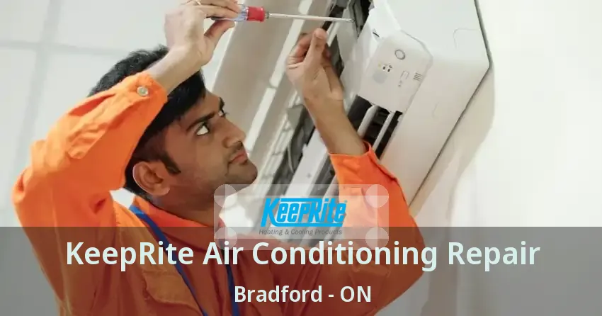 KeepRite Air Conditioning Repair Bradford - ON
