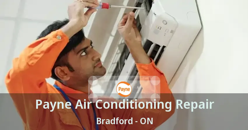 Payne Air Conditioning Repair Bradford - ON