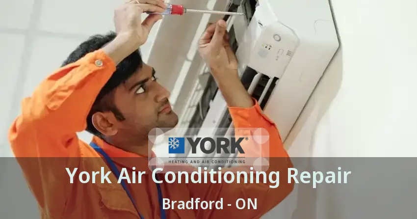 York Air Conditioning Repair Bradford - ON