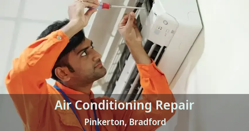 Air Conditioning Repair Pinkerton, Bradford - ON