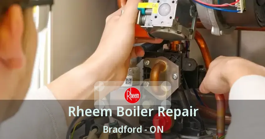 Rheem Boiler Repair Bradford - ON
