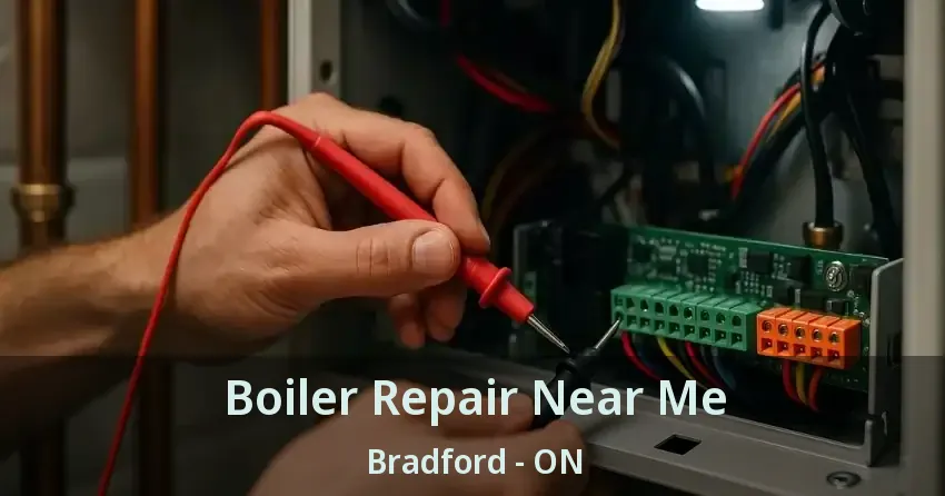 Boiler Repair Near Me Bradford - ON
