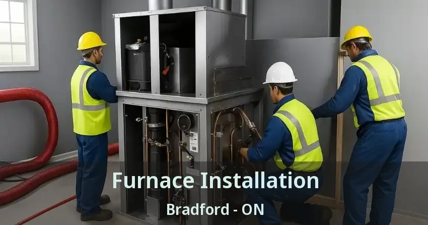 Furnace Installation Bradford - ON