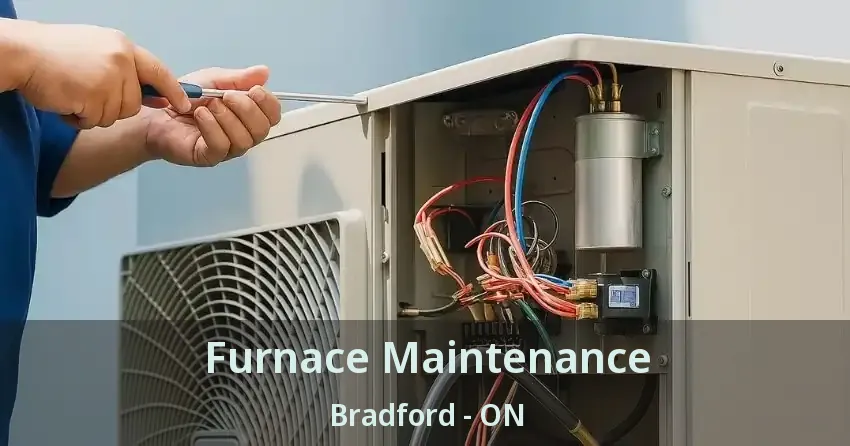 Furnace Maintenance Bradford - ON