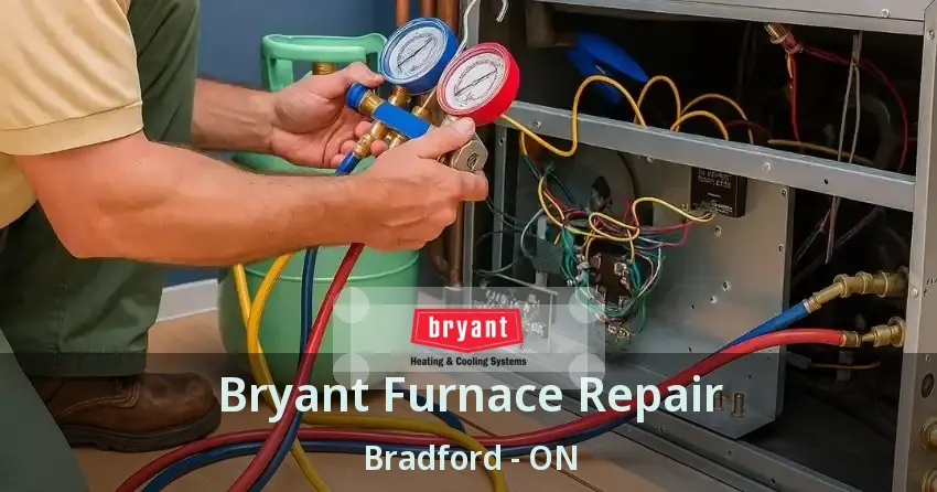 Bryant Furnace Repair Bradford - ON