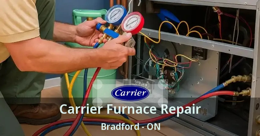 Carrier Furnace Repair Bradford - ON