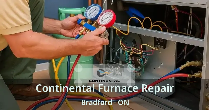 Continental Furnace Repair Bradford - ON