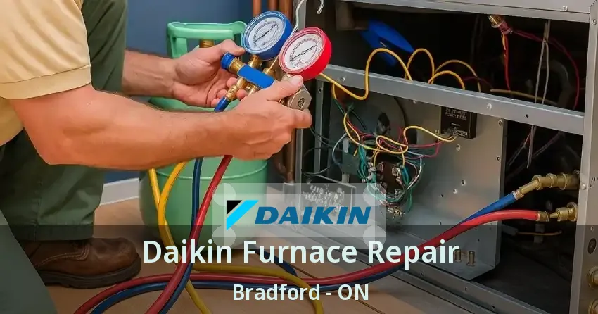 Daikin Furnace Repair Bradford - ON