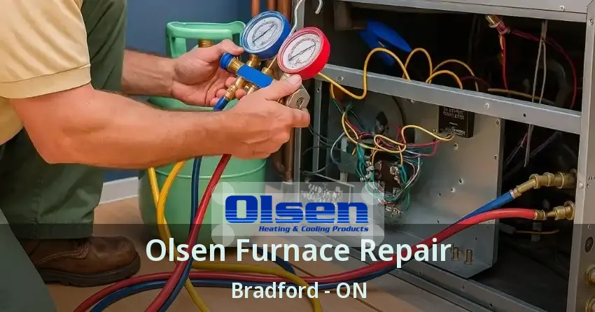 Olsen Furnace Repair Bradford - ON
