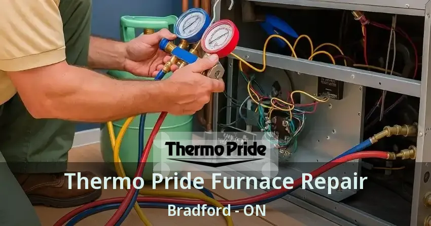 Thermo Pride Furnace Repair Bradford - ON