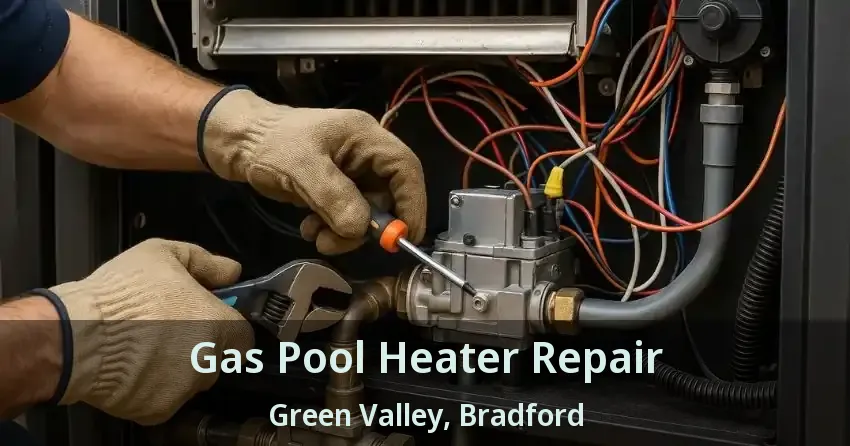 Gas Pool Heater Repair Green Valley, Bradford - ON