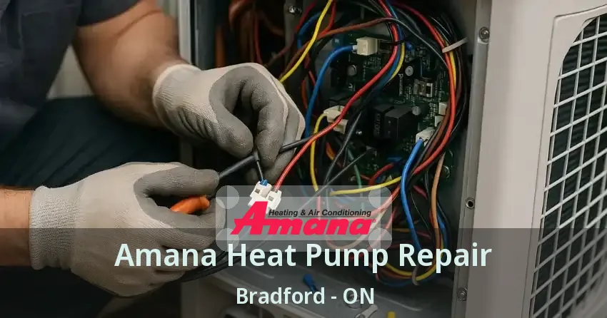 Amana Heat Pump Repair Bradford - ON