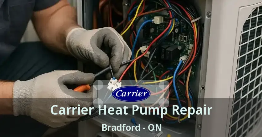 Carrier Heat Pump Repair Bradford - ON