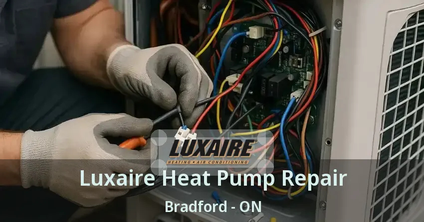 Luxaire Heat Pump Repair Bradford - ON