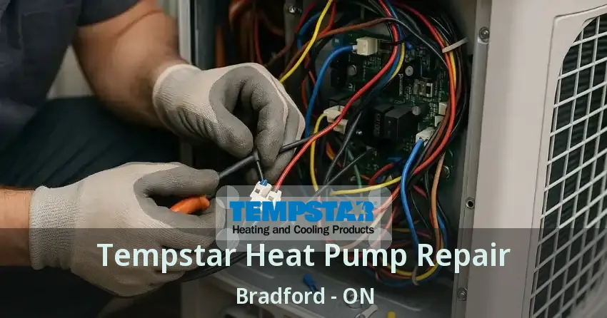 Tempstar Heat Pump Repair Bradford - ON