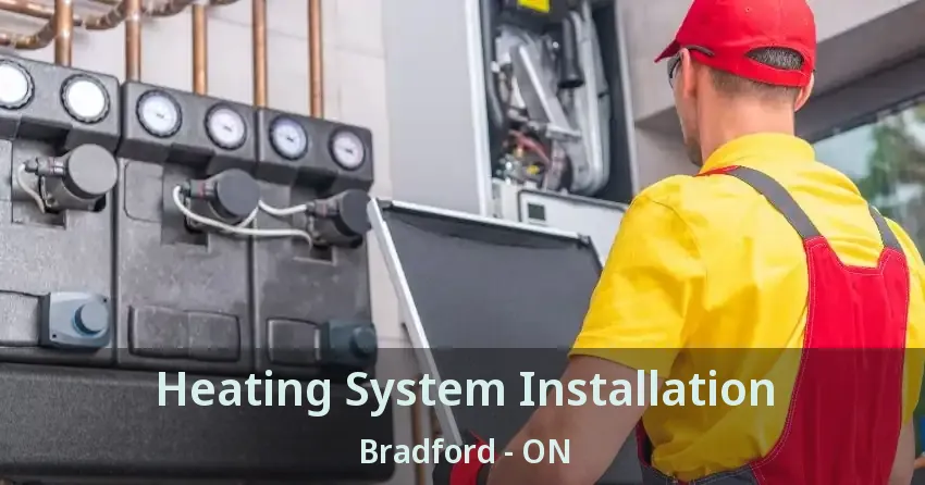 Heating System Installation Bradford - ON