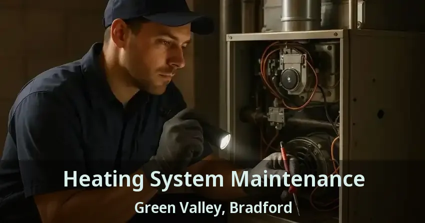 Heating System Maintenance Green Valley, Bradford - ON