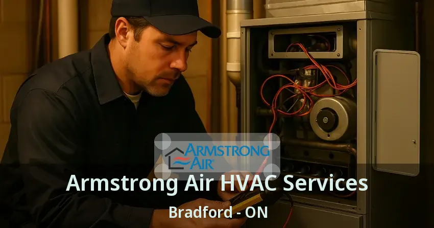 Armstrong Air HVAC Services Bradford - ON
