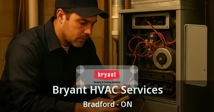 Bryant HVAC Services Bradford - ON