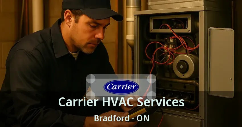 Carrier HVAC Services Bradford - ON