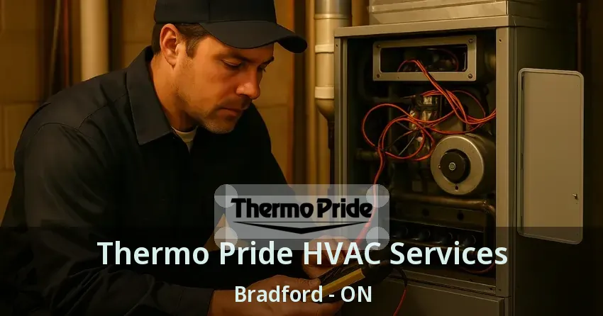 Thermo Pride HVAC Services Bradford - ON