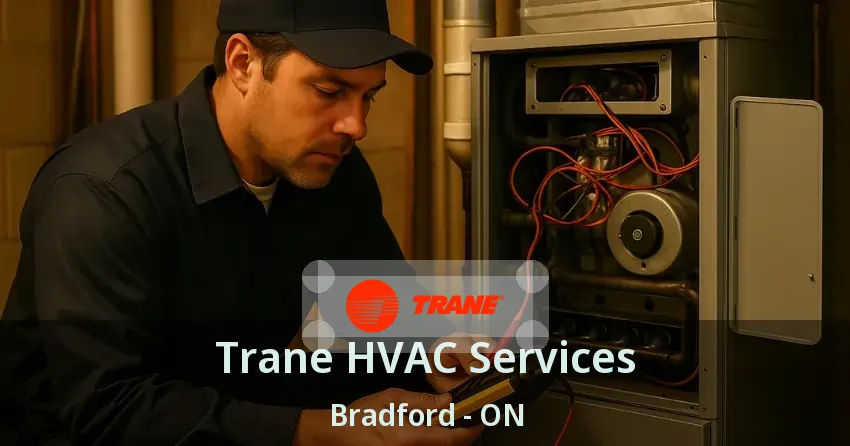 Trane HVAC Services Bradford - ON