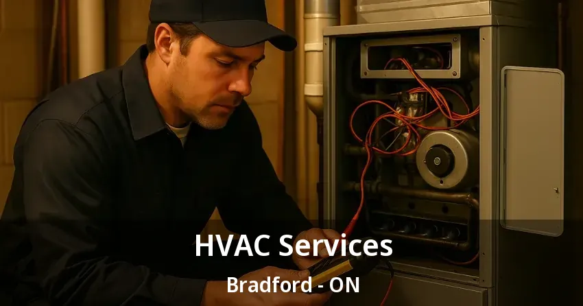 HVAC Services Bradford - ON