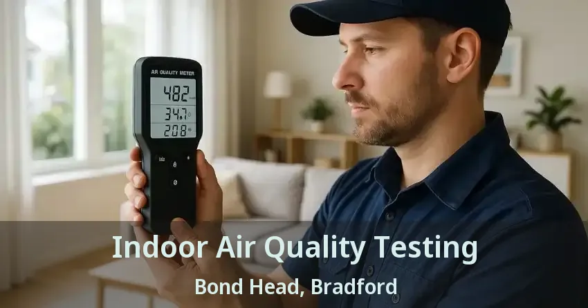 Indoor Air Quality Testing Bond Head, Bradford - ON