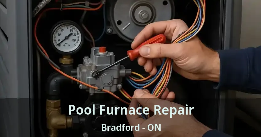 Pool Furnace Repair Bradford - ON