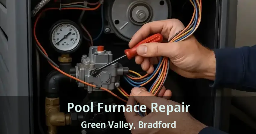 Pool Furnace Repair Green Valley, Bradford - ON