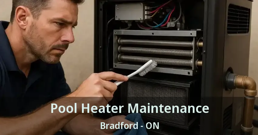 Pool Heater Maintenance Bradford - ON