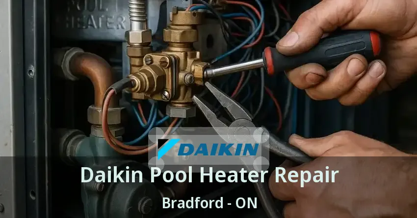 Daikin Pool Heater Repair Bradford - ON