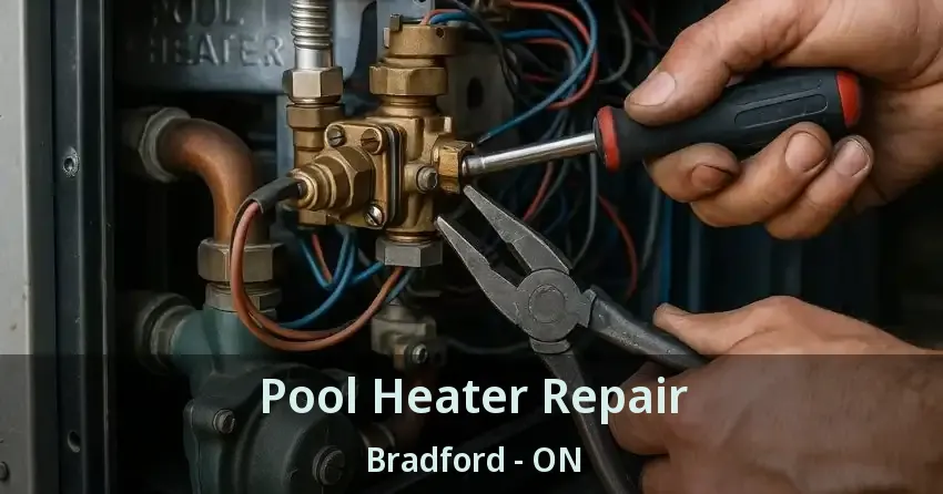 Pool Heater Repair Bradford - ON