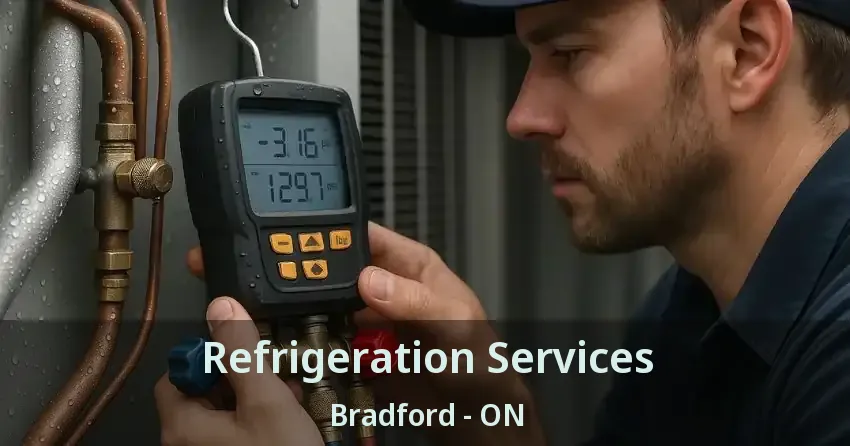 Refrigeration Services Bradford - ON