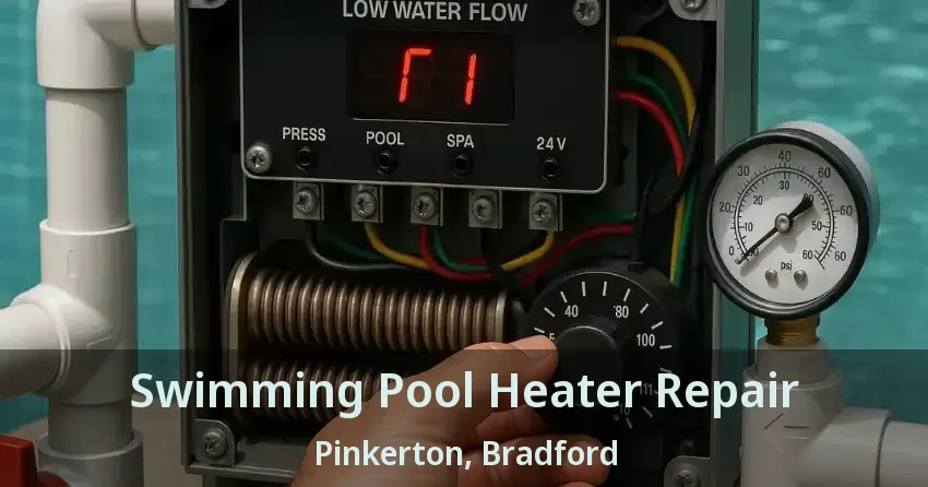 Swimming Pool Heater Repair Pinkerton, Bradford - ON