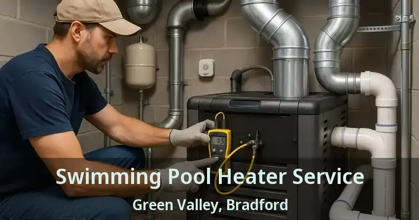 Swimming Pool Heater Service Green Valley, Bradford - ON