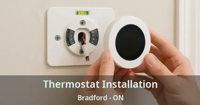 Thermostat Installation Bradford - ON