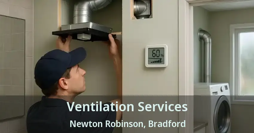 Ventilation Services Newton Robinson, Bradford - ON